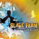 Slave Farm - Projectiles